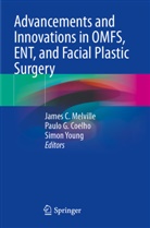 Paulo G. Coelho, James C. Melville, Simon Young - Advancements and Innovations in OMFS, ENT, and Facial Plastic Surgery