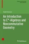 Heath Emerson - An Introduction to C*-Algebras and Noncommutative Geometry