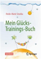 Heide-Marie Smolka, Brigitta Knoll - Mein Glücks-Trainings-Buch