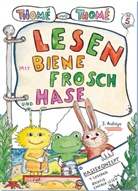 Dorothea Thomé, Dorothea (Dr.) Thomé, Dr. Dorothea Thomé, Günther Thomé, Günther (Prof. Dr.) Thomé, Prof. Dr. Günther Thomé... - Lesen mit Biene, Frosch und Hase