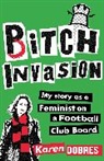 Karen Dobres - Pitch Invasion