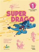 Charlie Burnham, Carolina Caparrós - Superdrago 1 - segunda edición, m. 1 Buch, m. 1 Beilage