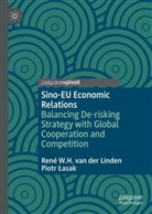 Piotr Lasak, Piotr Łasak, René W H van der Linden, René W.H. van der Linden, René W H van der Linden, René W.H. van der Linden - Sino-EU Economic Relations