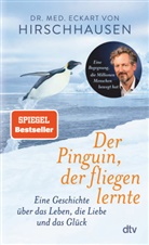 Dr. med. Eckart von Hirschhausen - Der Pinguin, der fliegen lernte