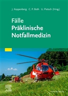 Christian Peter Both, Joachim Koppenberg, Peter Both, Christian Peter Both, Urs Pietsch - Fälle Präklinische Notfallmedizin