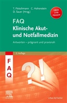 Thomas Fleischmann, Christian Hohenstein, Dorothea Sauer - FAQ Klinische Akut- und Notfallmedizin