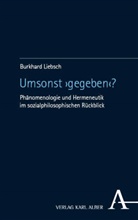 Burkhard Liebsch - Umsonst 'gegeben'?