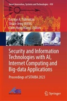 George A Tsihrintzis, George A. Tsihrintzis, Chih-Hung Wang, Shiuh-Jeng Wang - Security and Information Technologies with AI, Internet Computing and Big-data Applications