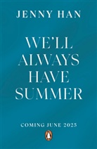 Jenny Han, Han Jenny - We'll Always Have Summer