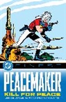 Pat Boyette, Joe Gill, Paul Kupperberg, VARIOUS - DC Finest: Peacemaker: Kill for Peace