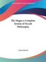 Francis Barrett - The Magus a Complete System of Occult Philosophy