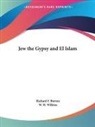 Richard F. Burton, W. H. Wilkins - Jew the Gypsy and El Islam