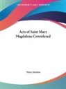 Henry Stretton - Acts of Saint Mary Magdalene Considered