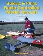 David Boddington - Building and Flying Radio Controlled Aircraft