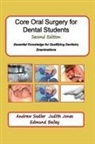 Edmund Bailey, Judith Jones, Andrew Sadler - Core Oral Surgery for Dental Students Second Edition