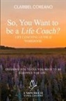 Claribel Coreano - So, You Want to Be a Life Coach?