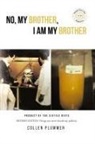 Collen Plummer - No, My Brother, I Am My Brother