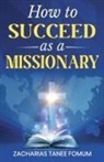 Zacharias Tanee Fomum - How to Succeed as a Missionary