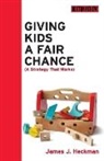 James J. Heckman, Heckman James J. - Giving Kids a Fair Chance