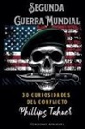 Phillips Tahuer - La Segunda Guerra Mundial
