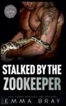 Emma Bray - Stalked by the Zookeeper