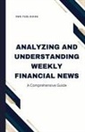 Rwg Publishing - Analyzing and Understanding Weekly Financial News