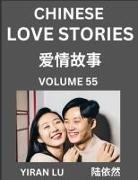 Yiran Lu - Chinese Love Stories (Volume 55) - Learn Mandarin Chinese Language and Culture While Reading Chinese Romantic Stories, Beginner to Advanced HSK All Levels, Easy Lessons, Vocabulary, English and Simplified Chinese Character Edition
