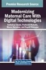 Parikshit Mahalle, Meera Narvekar, Dattatray Takale - Modernizing Maternal Care With Digital Technologies