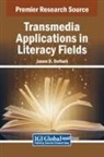 Jason D. Dehart - Transmedia Applications in Literacy Fields