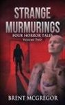 Brent McGregor - Strange Murmurings