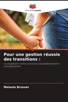Melanie Brunner - Pour une gestion réussie des transitions :