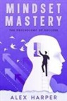 Alex Harper - Mindset Mastery