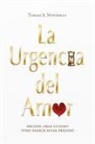 Tamara A. Moschella - La urgencia del amor