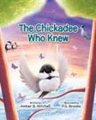 Amber B. Mitchell - The Chickadee Who Knew