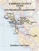 Jonathan van Coops - A Serious Cyclists Guide to San Francisco and Beyond