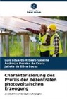 Andrécia P da Costa, Andrécia Pereira Da Costa, Luis Eduardo Ribeiro Valente, Juliete Da Silva Souza - Charakterisierung des Profils der dezentralen photovoltaischen Erzeugung