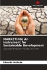 Eduardo Machado - MARKETING: An Instrument for Sustainable Development