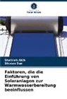 Shatirah Akib, Shixian Sun - Faktoren, die die Einführung von Solaranlagen zur Warmwasserbereitung beeinflussen