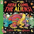 Colin Mcnaughton - Here Come the Aliens!