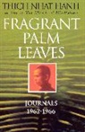 Thich Nhat Hanh - Fragrant Palm Leaves