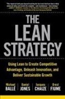 Michael Balle, Jacques Chaize, Orest Fiume, Daniel Jones - The Lean Strategy