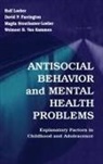 David P Farrington, David P. Farrington, Welmoet B van Kammen, Rolf Loeber, Magda Stouthamer-Loeber, Welmoet B. Van Kammen - Antisocial Behavior and Mental Health Problems