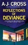 A. J. Cross - Reflections of Deviance