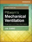 J. M. Cairo, Sandra T Hinski - Workbook for Pilbeam's Mechanical Ventilation