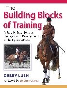 Debby Lush, Lush Debby - The Building Blocks of Training