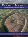 Nicolo Marchetti, Paolo Matthiae - Ebla and its Landscape