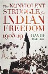 David Hardiman, Hardiman David - The Nonviolent Struggle for Indian Freedom, 1905-19