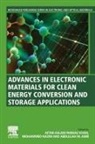 Abdullah M. Asiri, Aftab Aslam Parwaz Khan, Mohammed Nazim - Advances in Electronic Materials for Clean Energy Conversion and Storage Applications