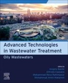 Angelo Basile, Basile Angelo, Alfredo Cassano, Mohammad Amin Makarem, Mohammad Reza Rahimpour, Mohammad Reza Rahimpour - Advanced Technologies in Wastewater Treatment