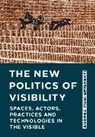 Andrea Mubi Brighenti, Andrea Mubi (University of Trento) Brighenti, Brighenti Andrea Mubi - The New Politics of Visibility